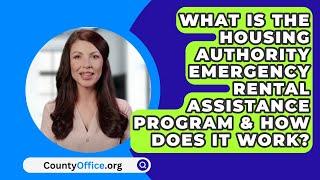 What Is The Housing Authority Emergency Rental Assistance Program & How Does It Work?