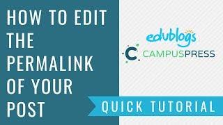 How To Edit Your Blog Post Permalink | Edublogs | CampusPress | WordPress