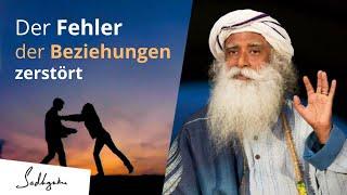 Der Fehler, der Beziehungen zerstört | Sadhguru