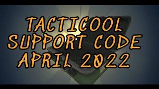 Tacticool Support Code April 2022