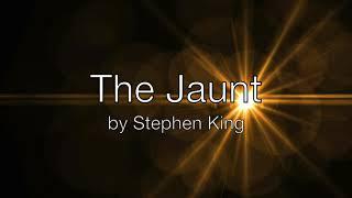 The Jaunt by Stephen King (Audiobook/Slideshow)