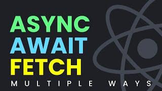 Async Await Fetch Data from API in React JS (Multiple Ways)