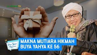 Makna Mutiara Hikmah Buya Yahya ke 56 - Buya Yahya Menjawab