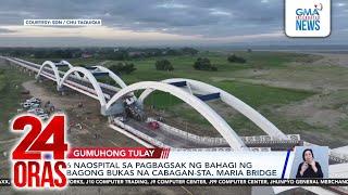 6 naospital sa pagbagsak ng bahagi ng bagong bukas na Cabagan-Sta. Maria Bridge | 24 Oras