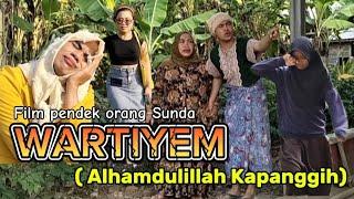 Film pendek orang Sunda||WARTIYEM ( Alhamdulillah Kapanggih ) episode 196 #sundakomedi #karawang