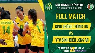 Full Match  | BINH CHỦNG THÔNG TIN vs VTV BÌNH ĐIỀN LONG AN | Giải bóng chuyền VĐQG cúp HCĐG 2024