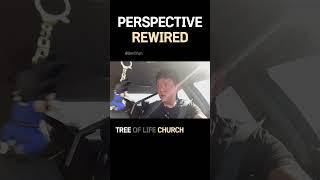 Pespective Rewired | Pastor Bert Yun