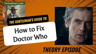 How to Fix Doctor Who