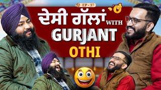 Gurjant Othi ਨਾਲ ਦੇਸੀ ਗੱਲਾਂ ਤੇ ਹਾਸੇ ਦੀ ਬਰਸਾਤ!  | Coffee with Kangarh - EP 37 | Ladi Kangarh