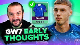 PALMER ESSENTIAL  | EARLY TEAM THOUGHTS | GAMEWEEK 7 | Fantasy Premier League Tips 2024/25