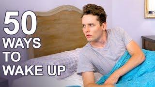 50 Ways to Wake Up