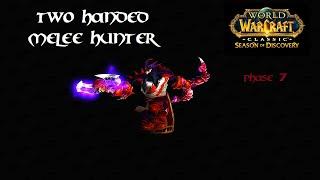 World of Warcraft Season Of Discovery - Phase 7 - 2H Melee Hunter PvP 7: The Edge