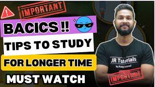 BASIC TIPS TO STUDY FOR LONGER TIME | JR TUTORIALS |