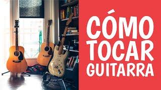 Cómo Tocar Guitarra Paso A Paso [Todas las Guitarras]