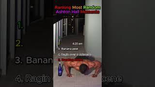 Ranking Most Random Ashton Hall Clips
