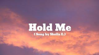 Hold Me (Song by Sheila E)