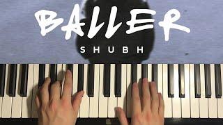 Shubh - Baller (Piano Tutorial Lesson)