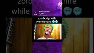 Zoro Dodge knife while sleeping coldest moment #shorts#short#zoro#onepiece#trending #anime