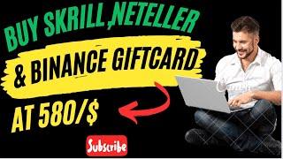 HOW TO BUY| SKRILL,NETELLER AND BINANCE GIFT CARD | AT N580/$ LATEST SKRILL UPDATE.