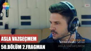 Asla Vazgeçmem 50.Bölüm 2.Fragman ᴴᴰ