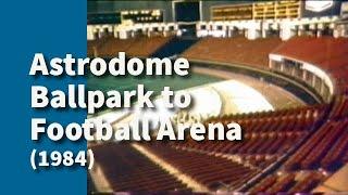 Astrodome Ballpark to Football Arena | Segment from The Eyes of Texas (1984)