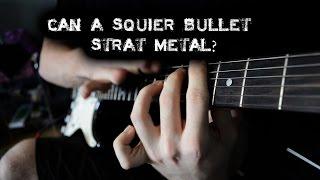 Can A Squier Bullet Strat Metal? Technical Death Metal Demo. Feat: Jethro Flack