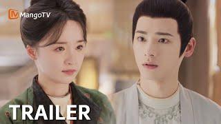 【预告 Trailer】韶华若锦 Youthful Glory EP29 舒景然将远赴灵州，云旖舒景然能否终成眷属？| 宋威龙X包上恩| MangoTV Drama