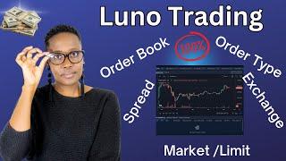 Luno Trading  Tutorial- Order Book -Order Type -Exchange -Spread-Market & Limit