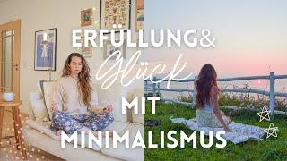 Erfüllt leben mit Minimalismus | So änderst du dein Leben 2022!