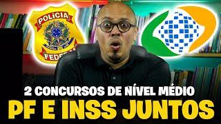 Por que Estudar para PF Administrativo e INSS Nível Médio juntos