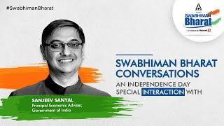 Swabhiman Bharat Conversations: An Independence Day Special Interaction with Sanjeev Sanyal