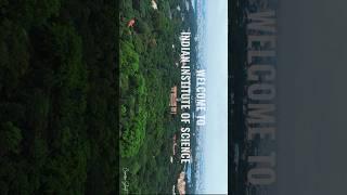Indian Institute of Science | Cinematic Campus Tour #campuslife #cinematictour #iisc #iiscbengaluru