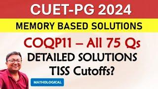 CUET PG 2024 Exam Analysis & Answer Key || COQP11 Memory Based Solutions & TISS Expected Cutoffs