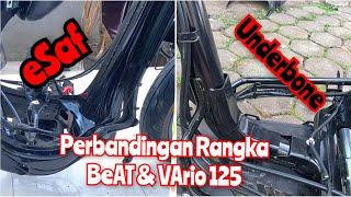 Perbandingan RANGKA Vario 125 & BeAT | Rangka Underbone & Rangka eSaf ‼️