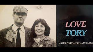 Love Tory:  Alan Clark by Michael Cockerell