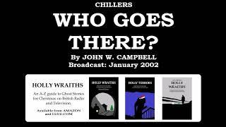 Chillers: Who Goes There, by John W Campbell