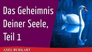 Das Geheimnis Deiner Seele, Teil 1 / Spiritualität Esoterik Karma / Rudolf Steiner Anthroposophie