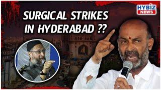 Surgical Strikes In Hyderabad?? || MP Bandi Sanjay Kumar || KTR | Hybiz