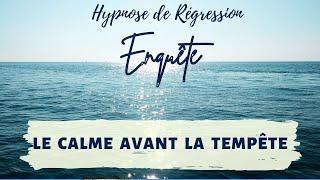 Le calme avant la tempête : que se passe-t-il réellement ? - Enquête sous Hypnose n°195, Partie1