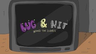 CREATING A CARTOON! BEHIND THE SCENES LUG AND NIT