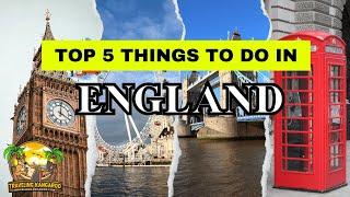 Top 5 Best Things to Do in England | Traveling Kangaroo