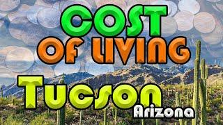 Tucson Arizona | Cost of Living In Tucson, AZ