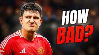 How BAD Was Harry Maguire Actually?