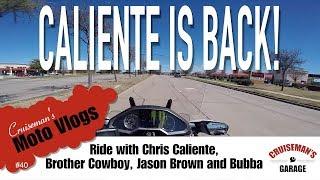 Chris Caliente is Back In Texas!  | Cruiseman's Moto Vlog | CruisemansGarage.com