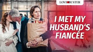 I MET MY HUSBAND‘S FIANCÉE | @LoveBusterShow