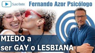 MIEDO a ser GAY o LESBIANA. Las IDEAS OBSESIVAS | Fernando Azor Psicólogo