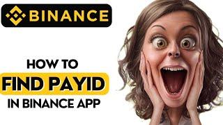 How To Find Binance Pay ID and Binance ID (New Method 2024) | How To Get Binance Pay ID