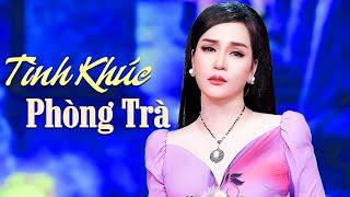 Nhạc Tình Xưa Thư Giãn Lãng Mạn Sống Mãi Trong Triệu Con Tim Si Tình - Tình Khúc Phòng Trà