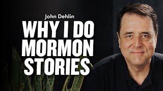 Why I Started Mormon Stories Podcast