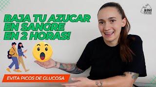 BAJA TUS NIVELES DE AZÚCAR EN SANGRE EN 2 HORAS | CÓMO EVITAR PICOS DE GLUCOSA? | Manu Echeverri